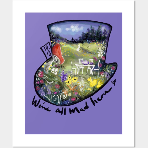 We’re All Mad Here Wall Art by Aloe Artwork